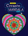 Libro para Colorear Mandala de Corazones: Hermosos mandalas de corazón para relajación, felicidad y alivio del estrés, mandalas de pintura, libro para